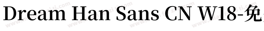 Dream Han Sans CN W18字体转换